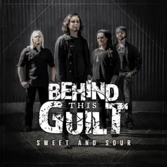 Sweet and Sour - Single by Behind This Guilt album reviews, ratings, credits