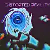 Distorted Reality - Single album lyrics, reviews, download