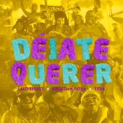 Déjate Querer (feat. Trapical Minds) Song Lyrics