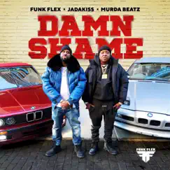Damn Shame - Single by Funk Flex, Jadakiss & Murda Beatz album reviews, ratings, credits