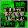 The Path Traveled Remixes album lyrics, reviews, download