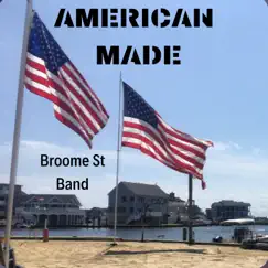 American Made (Stand Unafraid) - Single by Broome Street Band album reviews, ratings, credits