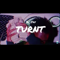 Turnt - Single by BC Jay album reviews, ratings, credits