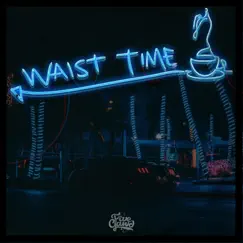 Waist Time (feat. ItzWonderFull & Edgar Crespo) - Single by FiveGawd album reviews, ratings, credits