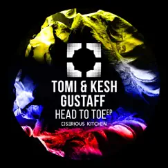 Head to Toe - Single by Tomi&Kesh & GUSTAFF album reviews, ratings, credits