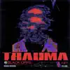 Trauma EP album lyrics, reviews, download