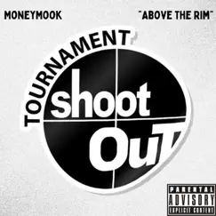 Above the Rim - Single by MoneyMook album reviews, ratings, credits