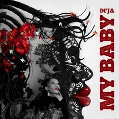 My Baby - Single by Di'Ja album reviews, ratings, credits