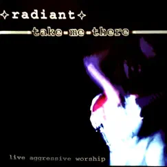 Take Me There (2000 Re-Release) by Radiant Worship album reviews, ratings, credits