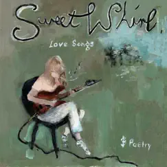 Love Songs & Poetry - EP by Sweet Whirl album reviews, ratings, credits