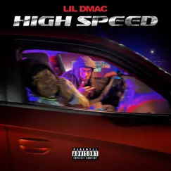 High Speed - Single by Lil Dmac album reviews, ratings, credits