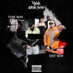 This Way Dat Way by Rydah & Adrian Swish album reviews, ratings, credits