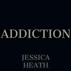 Addiction - Single by Jessica Heath album reviews, ratings, credits
