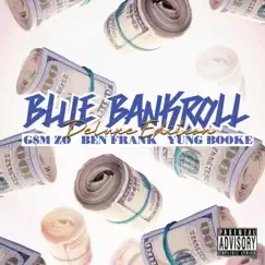 Blue Bankroll (feat. Yung Booke & Benfrank) [Delux] - Single by GSM Zo album reviews, ratings, credits