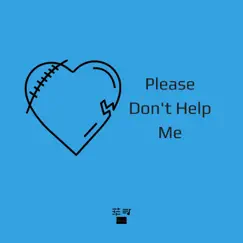 Please Don't Help Me - Single by Saucier Todd album reviews, ratings, credits