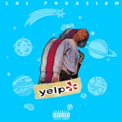Yelp! - Single by Lul Foureign album reviews, ratings, credits