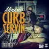 Curb Servin - EP album lyrics, reviews, download