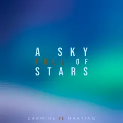 A Sky Full of Stars (Piano Version) - Single by Carmine De Martino album reviews, ratings, credits