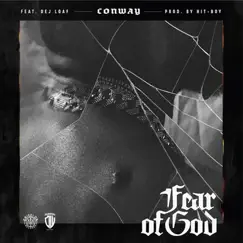 Fear of God (feat. DeJ Loaf) - Single by Conway the Machine album reviews, ratings, credits