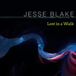 Lost in a Walk - Single by Jesse Blake album reviews, ratings, credits