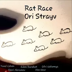 Rat Race (feat. Yuval Cohen, Omri Abramov, Eden Bareket, Alon Near & Ofri Nehemya) - Single by Ori Strayv album reviews, ratings, credits