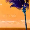 Ride the Wave (feat. Danjo) - Single album lyrics, reviews, download