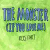 The Monster (If You Love Me) - Single album lyrics, reviews, download