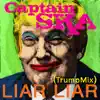 Liar Liar (TrumpMix) - Single album lyrics, reviews, download