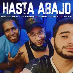 Hasta Abajo (feat. Faru Beatz & Neff) - Single by Mr Black la Fama album reviews, ratings, credits