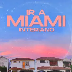 Ir a Miami - Single by Interiano album reviews, ratings, credits