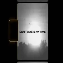 Dwmt (Don't Waste My Time) - Single by Saint Yeyo album reviews, ratings, credits