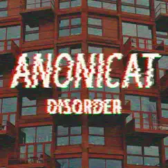 DISORDER - Single by AnoniCat album reviews, ratings, credits