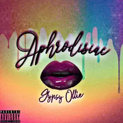 Aphrodisiac - Single by Gypsy Ollie album reviews, ratings, credits