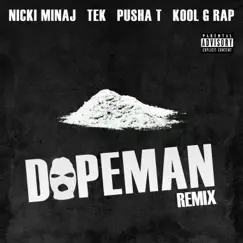 Dopeman Remix (feat. Nicki Minaj, Pusha T & Kool G Rap) - Single by Tek album reviews, ratings, credits