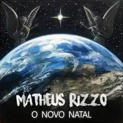 O Novo Natal - Single by Matheus Rizzo album reviews, ratings, credits
