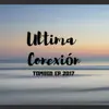 Última Conexión - EP album lyrics, reviews, download