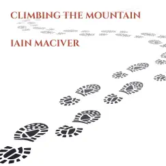 Climbing the Mountain by Iain MacIver album reviews, ratings, credits