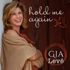 Hold Me Again - Single by GIA LEVÉ album reviews, ratings, credits