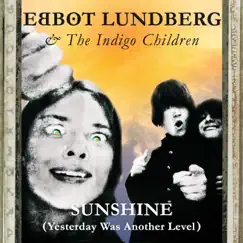 Sunshine (Yesterday Was Another Level) - Single by Ebbot Lundberg album reviews, ratings, credits