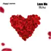 Love Me Now - Single album lyrics, reviews, download