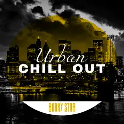 Urban Chill Out by Barry Star album reviews, ratings, credits