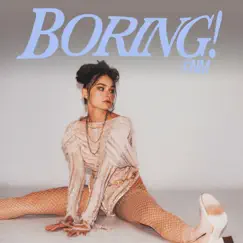 Boring! - Single by Nicole Millar album reviews, ratings, credits