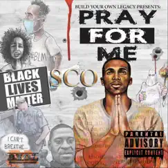 Pray for Me - Single by Sco album reviews, ratings, credits