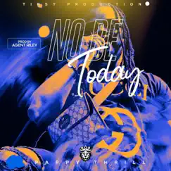 No Be Today - Single by Pappy Thrill album reviews, ratings, credits