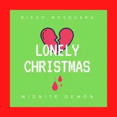 Lonely Christmas (feat. Diego Mosquera) - Single by Midnite Demon album reviews, ratings, credits