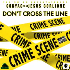 Don't Cross the Line (feat. Jesus Corlione) Song Lyrics