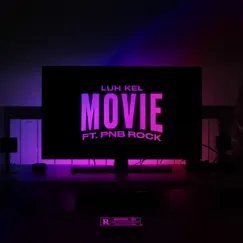 Movie (feat. PnB Rock) - Single by Luh Kel album reviews, ratings, credits