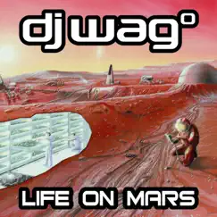 Life on Mars (DJ Wag Mix 2021 Remastered) Song Lyrics