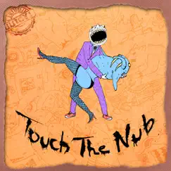 Touch the Nub by Nub album reviews, ratings, credits