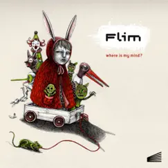 Where Is My Mind - Single by Flim album reviews, ratings, credits